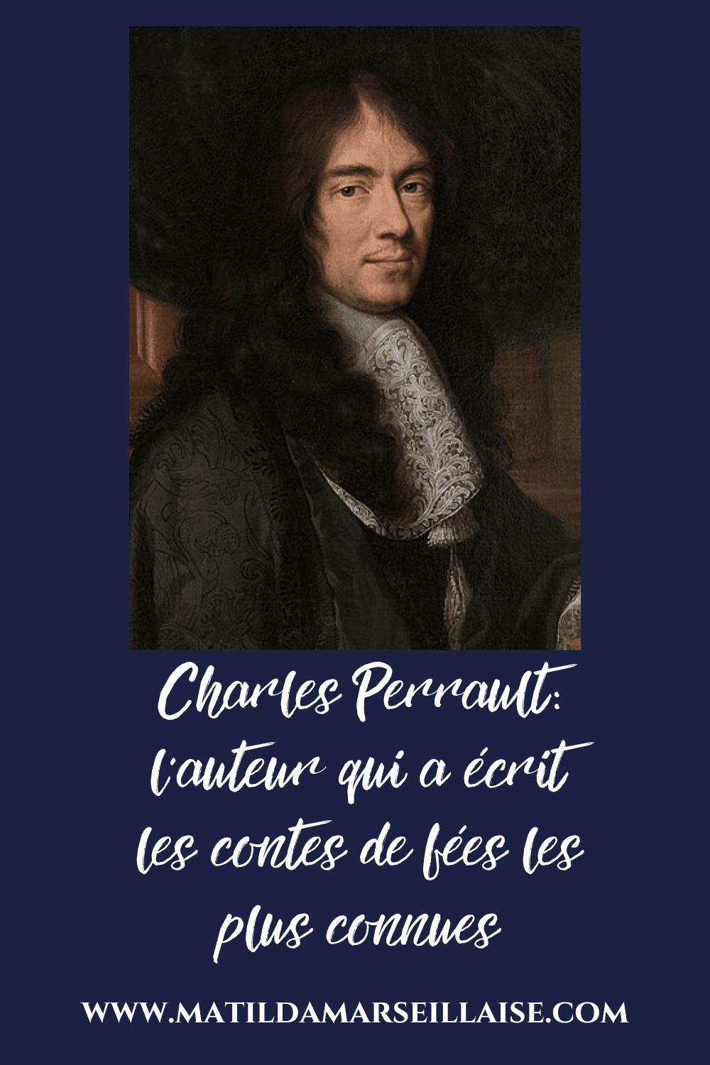 Charles Perrault, l’auteur de vos contes de fées favoris