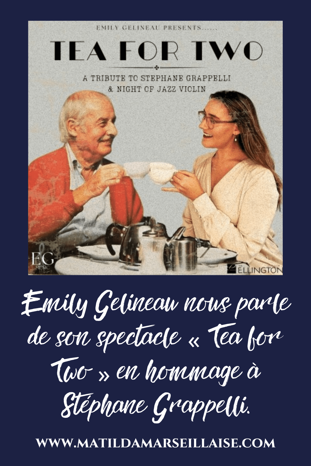 Emily Gelineau Tea for Two hommage violoniste français Stéphane Grappelli Tea for Two.