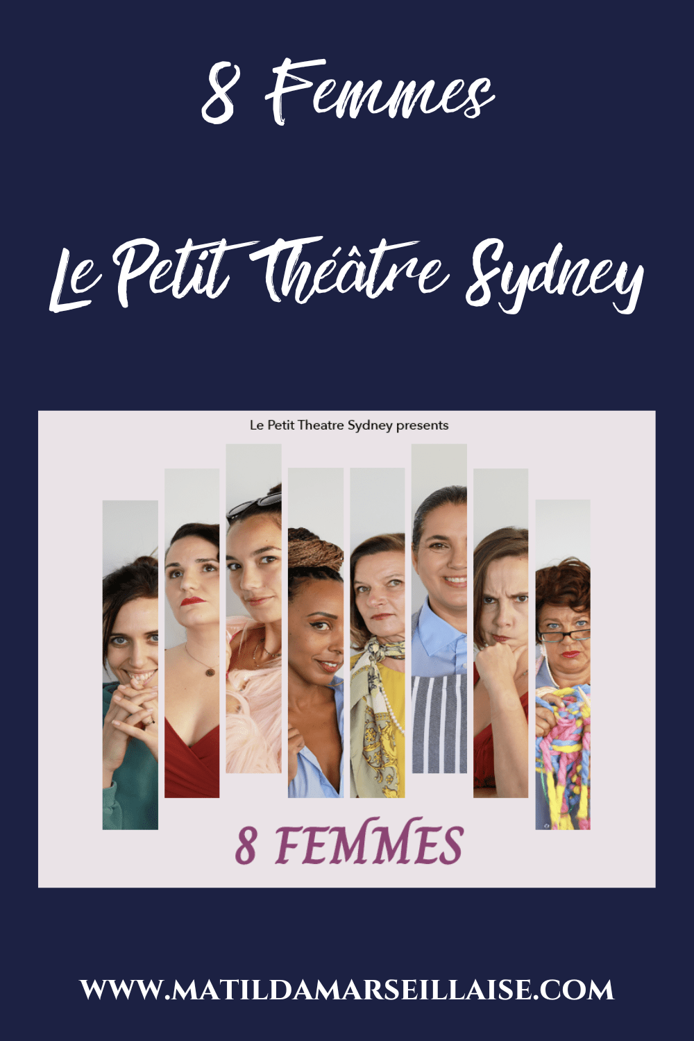 Le Petit Théâtre Sydney présentera la pièce 8 Femmes ce mai