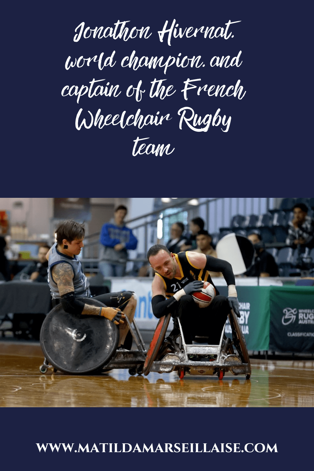 We chat to Jonathon Hivernat, World Champion and captain of the French Wheelchair Rugby team