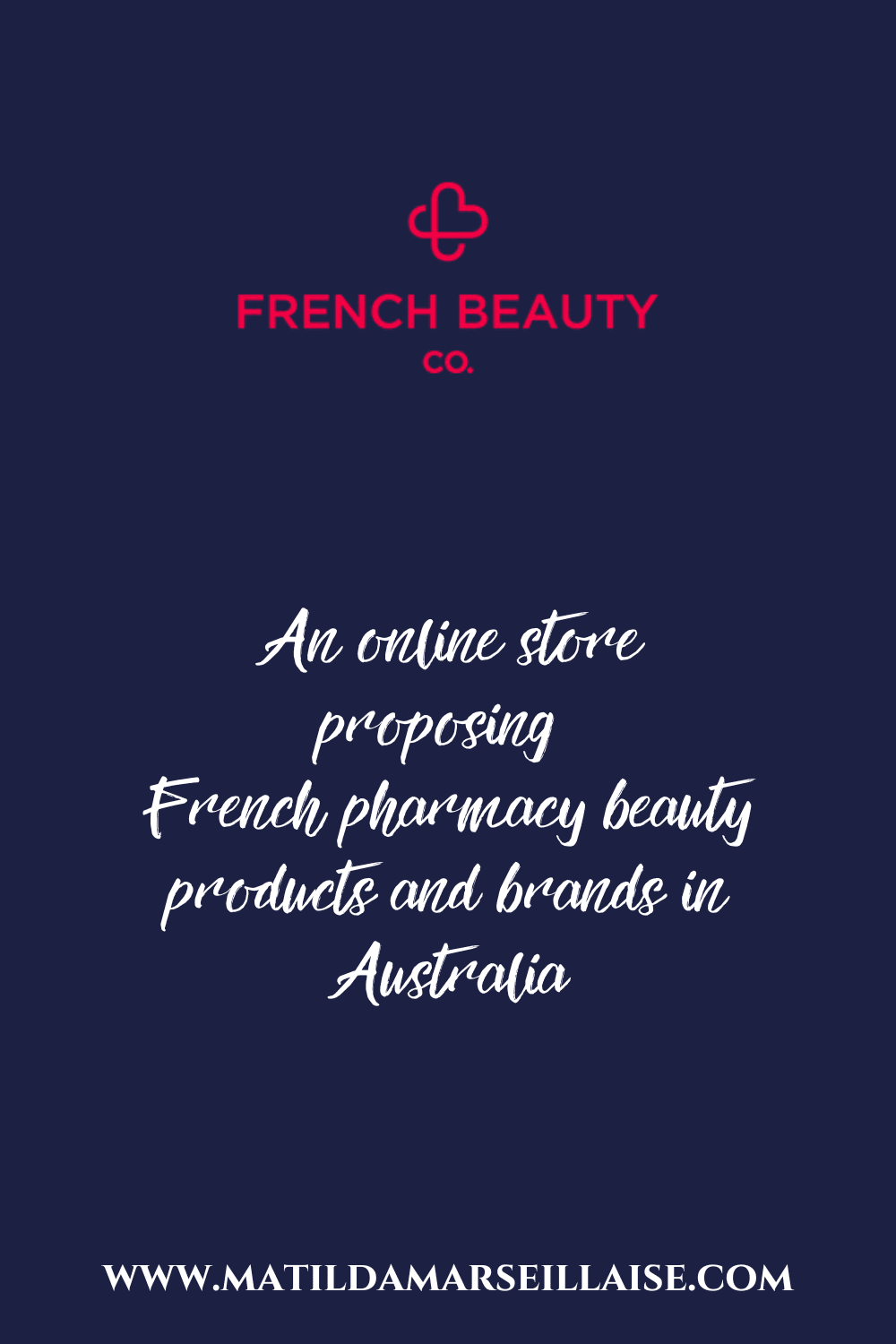 French Beauty Co. proposes French pharmacy beauty products in Australia (and recently celebrated its 7th anniversary)