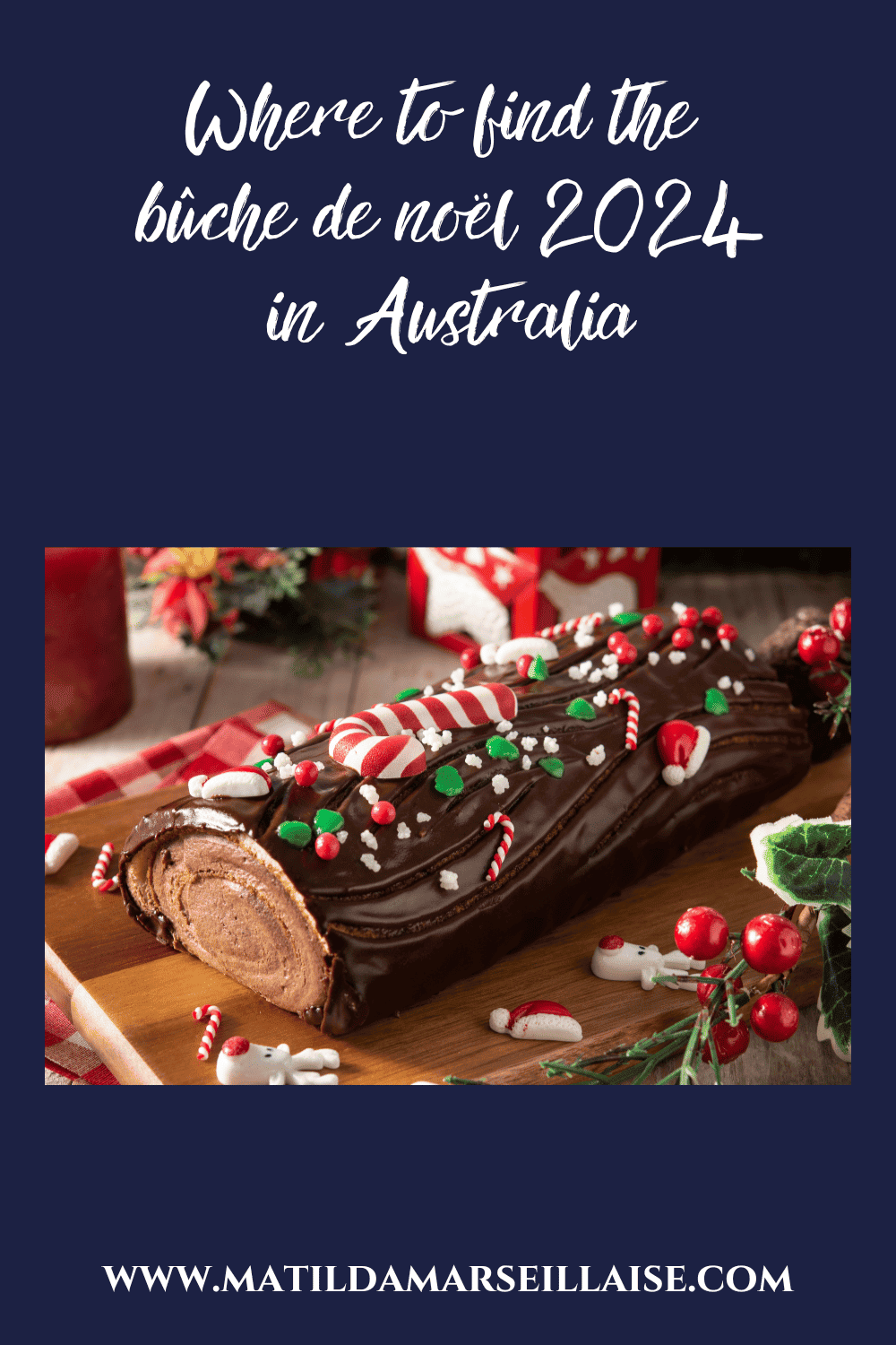 Roll Into the holidays where to find the Bûche de noël 2024 in Australia Matilda Marseillaise