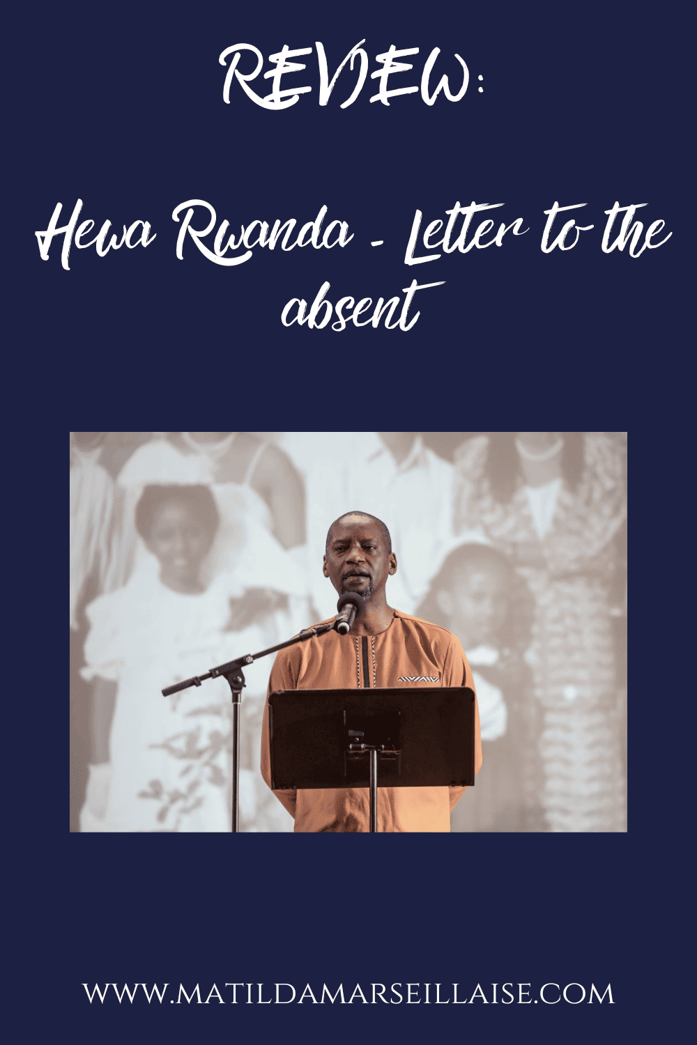 Dorcy Rugamba honours the past and celebrates life in Hewa Rwanda – Letter to the absent