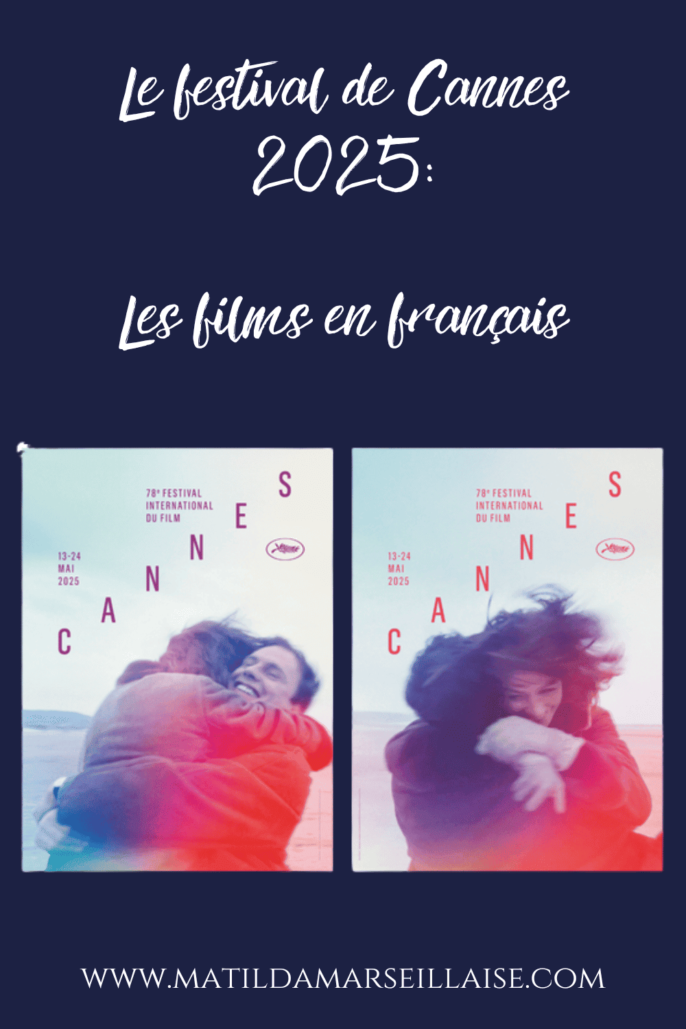 Le festival de Cannes 2025 : Découvrez les 26 films en français